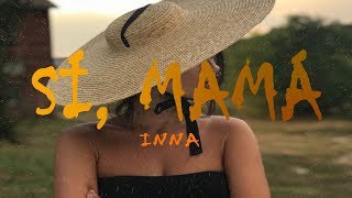 INNA  - Si, Mama (Lyrics Video)