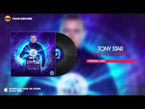 Tony Star – Bring me your Silence (Original Edit)
