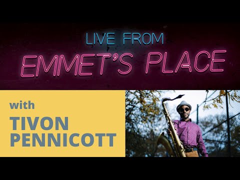Live From Emmet's Place Vol. 24 feat. Tivon Pennicott