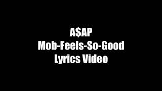 A$AP Mob- Feels So Good (Lyrics video)