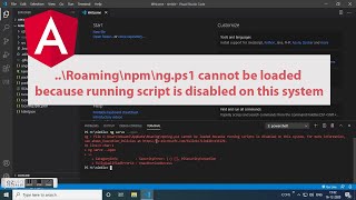 Ng Serve Angular Compile Time Error - ng.ps1 Cannot Be Loaded