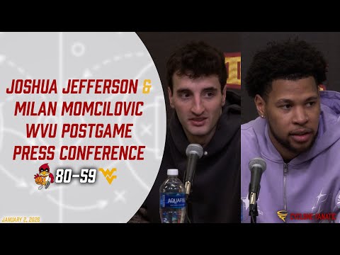 Joshua Jefferson & Milan Momcilovic West Virginia Postgame Press Conference