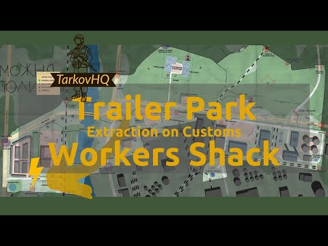 Trailer Park Workers Shack Extraction - Customs - Escape from Tarkov