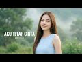 Aku Tetap Cinta Repvblik Cover By Aini