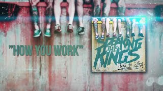 SPEAKING THE KING's - How You Work (OFFICIAL LYRIC VIDEO)