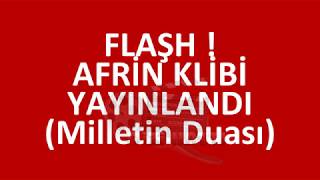 Afrin Klibi Yayınlandı,'Milletin Duası'
