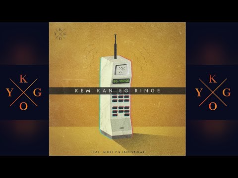Kygo - Kem Kan Eg Ringe feat. Store P & Lars Vaular