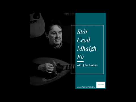 Stór Ceoil Mhaigh Eo - Ep 10 with John Hoban