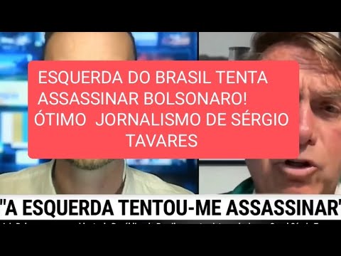 ESQUERDA DO BRASIL TENTA ASSASSINAR BOLSONARO! ÓTIMO JORNALISMO DE @canalsergiotavares