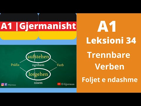 A1 - Leksioni 34 | Trennbare Verben | Foljet e ndashme | Meso Gjermanisht | OGjerman