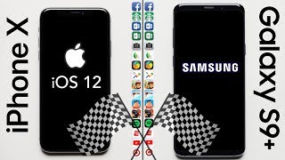 iPhone X (iOS 12) vs. Galaxy S9+ Speed Test