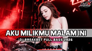 Download lagu DJ AKU MILIKMU MALAM INI - DJ BREAKBEAT FULL BASS 2026 - BREAKBEAT PARTY FULL ALBUM VIRAL TIKTOK  mp3