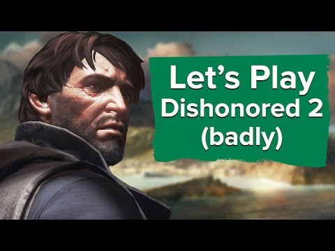 Let's Play Dishonored 2 - A long day in Dunwall - #1