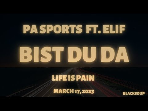 PA SPORTS ft. ELIF - BIST DU DA Lyrics