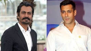 You Won't Believe What Nawazuddin Siddiqui Has To Say On Salman Khan's Nature