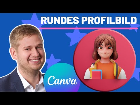 Rundes Profilbild erstellen mit Canva - Schnell & Einfach | Tutorial Deutsch