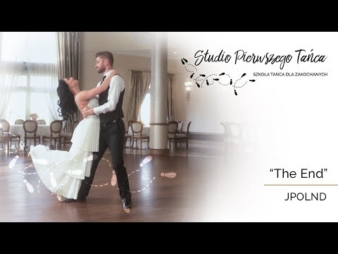 JPOLND - The End  I Pierwszy taniec I Studio Pierwszego Tańca I Wedding Dance I Walc Wiedeński
