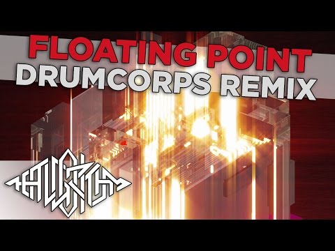 Video thumbnail for floating point [Drumcorps Remix]