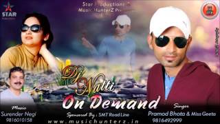 Latest Dj Natti On Demand 2017 - Gaangi Gorkhi - Pramod Bhota & Miss Geeta | Music HunterZ