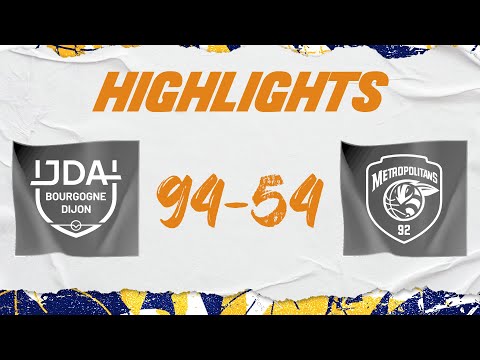 HIGHLIGHTS J4 - Dijon vs Metropolitans 92