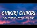 Chikiri Chikiri Lyrics Peddi A R Rahman Mohit Chauhan