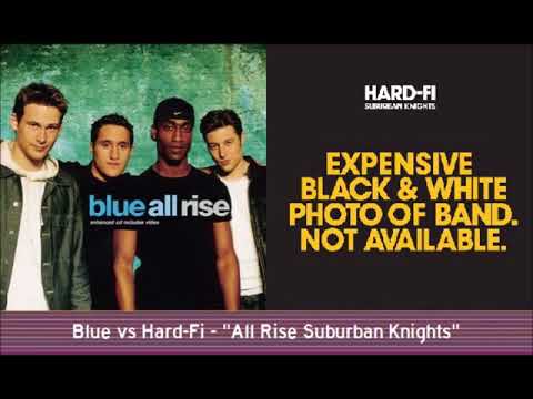 Blue vs Hard-Fi - "All Rise Suburban Knights"