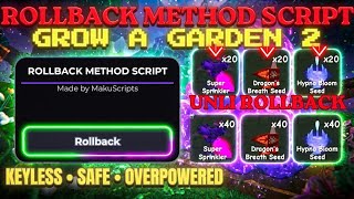 [NEW] RollBack Method Script — Grow A Garden 2 | Keyless · Working · Overpowered 