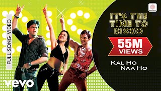 Its the Time to Disco Full Video - Kal Ho Naa HoSh