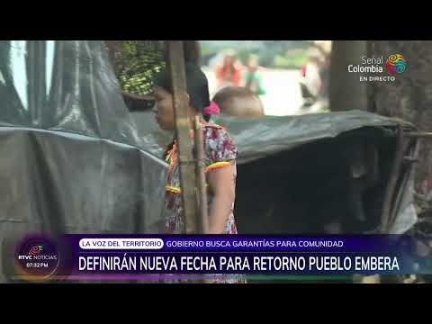 Gobierno busca garantías para la comunidad Embera en el retorno a Chocó