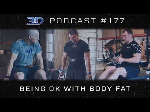 3DMJ Podcast #177: Being OK with Body Fat