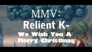 MMV: Relient K- We Wish You A Merry Christmas
