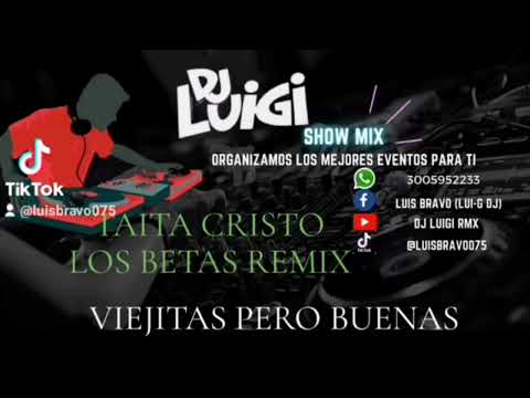 VIEJOTEKA -- TAITA CRISTO/ LOS BETAS REMIX DJ LUIGI RMXDJ