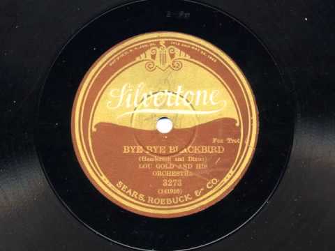 Bye Bye Blackbird by Lou Gold and his Orchestra, 1926