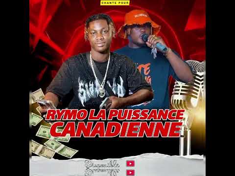 MUSCADOR PREMIER LE DORA - CHANTE POUR RYMO LA PUISSANCE CANADIENNE 
