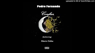 Pedro Fernando - Confiar (ft. Márcio Dallas) [Áudio Oficial]