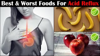 Acid Reflux Diet - Best & Worst Foods For Acid Reflux |GERD/GORD Diet