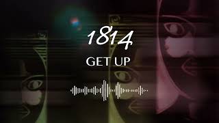 1814 - Get Up