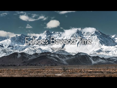 Steve Allen - Echoes Beyond Time (Radio Mix) | Uplifting Trance 2025
