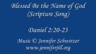 Blessed Be the Name of God (Scripture Song)