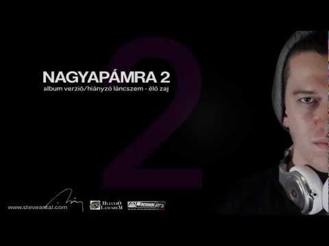 Steve Antal - Nagyapámra 2 (Album Verzió - Official)