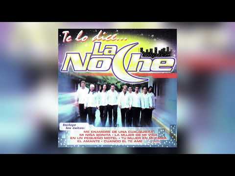 Me Enamore De Una Cualquiera - La Noche