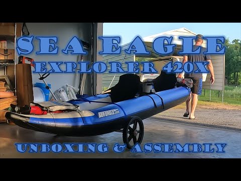 Sea Eagle Explorer 420x Unboxing and Assembly