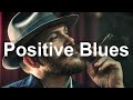 Positive Blues Music - Happy Whiskey Blues and Slow Rock Music to Relax