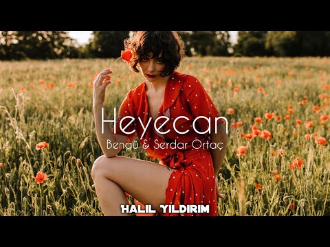 Serdar Ortaç & Bengü - Heyecan ( Halil Yıldırım Remix )