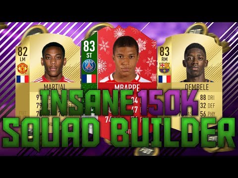 INSANE 150K Squad Builder Ft. Mbappe, Martial, Dembele (FIFA 18)
