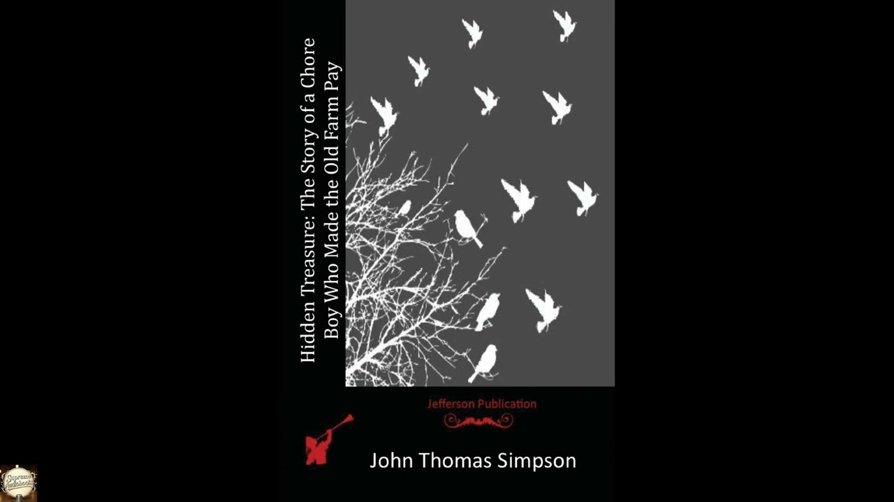 Hidden Treasure: The Story of a Chore Boy Who Made the Old Farm Pay