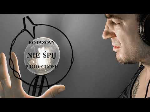 Rotazovy - Nie śpij (prod. Grosu)