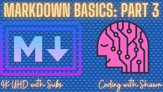 Markdown Basics (Part 3 of 3, Markup Language (HTML and Markdown)) || Coding With Shawn [4K]