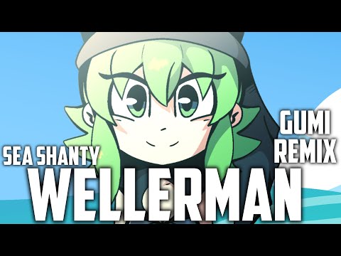 Sea Shanty Wellerman but it's a GUMI remix