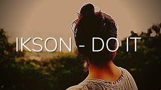 Download lagu Ikson Do It... mp3